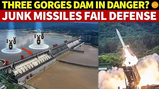 $28.3 Billion 3 Gorges Dam in Danger? China’s Junk Missiles Incapable of Defending Against Attacks