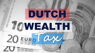 Why the Dutch pay taxes for being wealthy