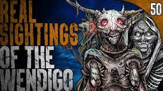 50 TRUE Wendigo Stories