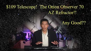 A telescope I don't recommend but you will buy it anyway - The Orion Observer 70mm Alt Az Refractor!