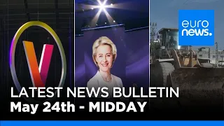 Latest news bulletin | May 24th – Midday