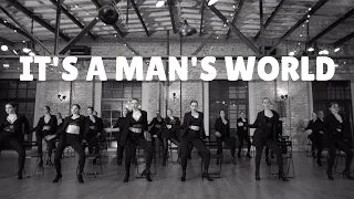 It's a Man's World Choreography