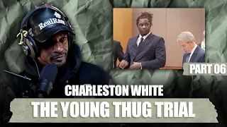 Charleston White gives chilling take on Young Thug trial