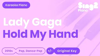 Lady Gaga - Hold My Hand (Piano Karaoke)