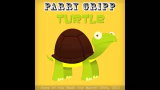 Turtle - Parry Gripp