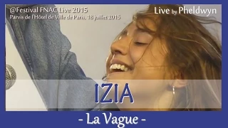 IZIA - La Vague @FNAC Live, Paris - 18 juil. 2015