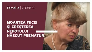 Nadejda Dorofeev vorbește despre moartea fiicei și creșterea nepotului născut prematur