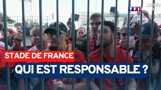 Chaos au Stade de France : qui est responsable ?