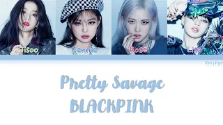 BLACKPINK (블랙핑크) – Pretty Savage Lyrics (Han|Rom|Eng|Color Coded)