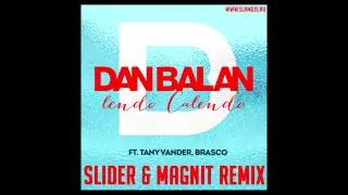 Dan Balan - Lendo Calendo (Slider & Magnit Remix) :: www.slamdjs.ru