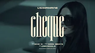 Usimamane - Cheque (Official Music Video)