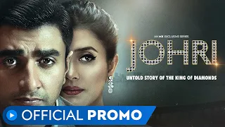 Johri | Official Promo | Episode 16 to 20 Out Now | MX Exclusive Series