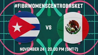 Cuba v Mexico | Full Basketball Game | FIBA Centrobasket Women's Championship 2022