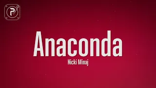 Nicki Minaj - Anaconda (Lyrics)