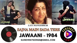 SAJNA MAIN SADA TERE SAATH | LATA MANGESHKAR | JAWAANI - 1984