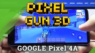 Pixel Gun 3D on GOOGLE Pixel 4A  - Quality Test