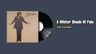 A Whiter Shade Of Pale  - Joe Cocker (1978)