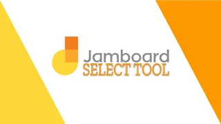 Jamboard: Select Tool