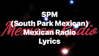SPM - Mexican Radio (Lyrics Video)