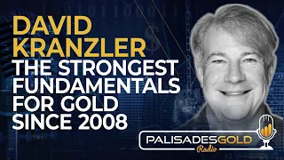 David Kranzler: The Strongest Fundamentals for Gold Since 2008