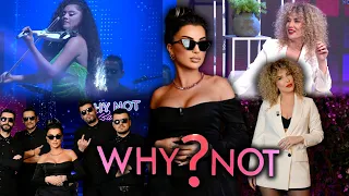 Why Not - Të Ftuar - Fatma Haxhialiu, Talentja Alesia Hajredini (Emisioni i plotë) (Sezoni 6 )