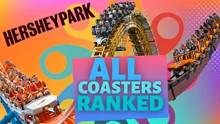 EVERY Roller Coaster At Hersheypark Ranked (2022 Edition)