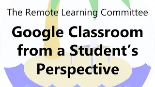 Google Classroom from a Student's Perspective