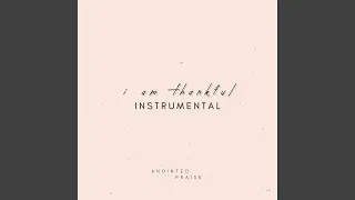 I Am Thankful (Instrumental)