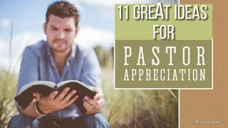 11 GREAT IDEAS FOR PASTOR APPRECIATION