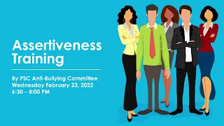 Assertiveness Training by the PSC Anti-Bullying Committee