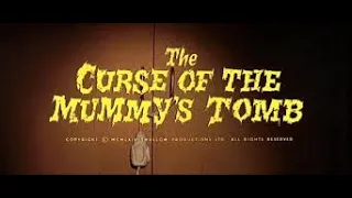 The B-Movie Cinema Show Presents: The Curse of the Mummy's Tomb  1964