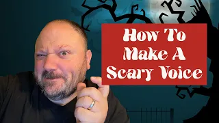 How To Make A Scary Voice