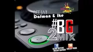 BG2MIX DJ DAFMAN DJ IKE