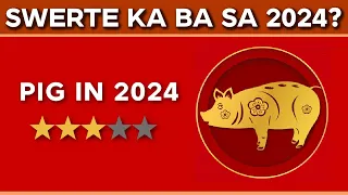 2024 YEAR OF THE PIG Kapalaran Forecast - Career, Health, Love at Wealth | SWERTE o MALAS?