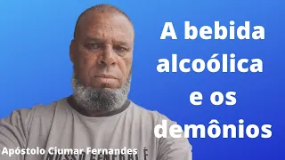 A BEBIDA ALCOÓLICA E OS DEMÔNIOS