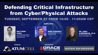 Webinar VOD | Defending Critical Infrastructure from Cyber/Physical Attacks