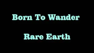 Born To Wander  Rare Earth