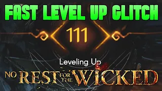 No Rest For The Wicked Fast Level Up Glitch, Best Fast leveling Exploit, Experience Exp Farm LVL Up