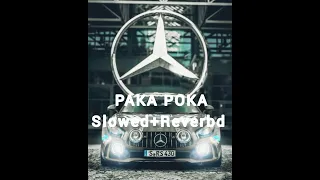 Paka Poka (Slowed and Reverbed)