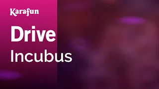 Drive - Incubus | Karaoke Version | KaraFun