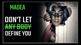 DON'T Let Other People Define You | Best Motivational Speech By MADEA