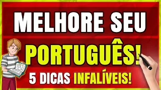 5 Dicas INFALÍVEIS de Como Melhorar o Português