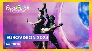🇸🇪 Eurovision Song Contest 2024 | My Top 37