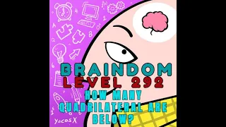 BRAINDOM | LEVEL 292 | HOW MANY QUADRILATERAL ARE BELOW?