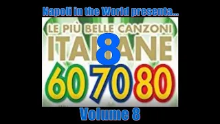 Le più belle Canzoni Italiane degli Anni 60-70-80 - Volume 8