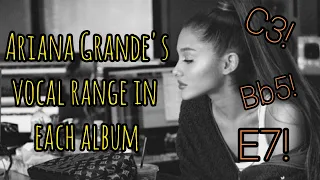 Ariana Grande Vocal Range in Each Album I C3-Bb5-C7(E7)