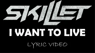 Skillet - I Want To Live - 2016 - Lyric Video