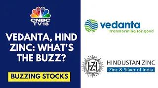 Vedanta Gains On Alumina Refining Capacity Expansion While Hind Zinc On Strong Moves In Silver