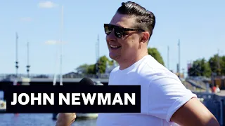 John Newman talks his personal journey, DJing and hobbies