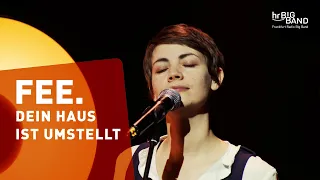 FEE. "DEIN HAUS IST UMSTELLT" | Frankfurt Radio Big Band | Singer Songwriter